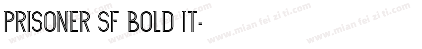 Prisoner SF Bold It字体转换